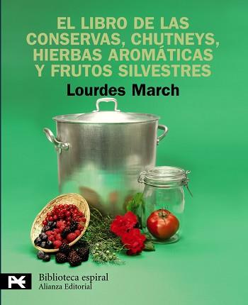 LIBRO DE LAS CONSERVAS, CHUTNEYS, HIERBAS AROMATICAS Y FRUTOS SILVESTRES | 9788420662879 | MARCH,LOURDES