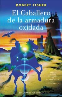 CABALLERO DE LA ARMADURA OXIDADA | 9788497772303 | FISHER,ROBERT