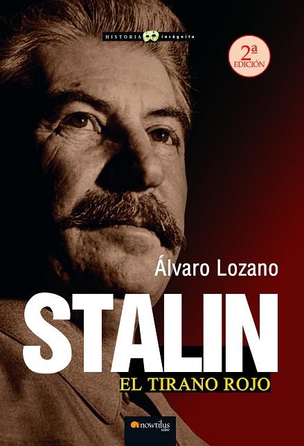 STALIN, EL TIRANO ROJO | 9788413055121 | LOZANO CUTANDA, ÁLVARO