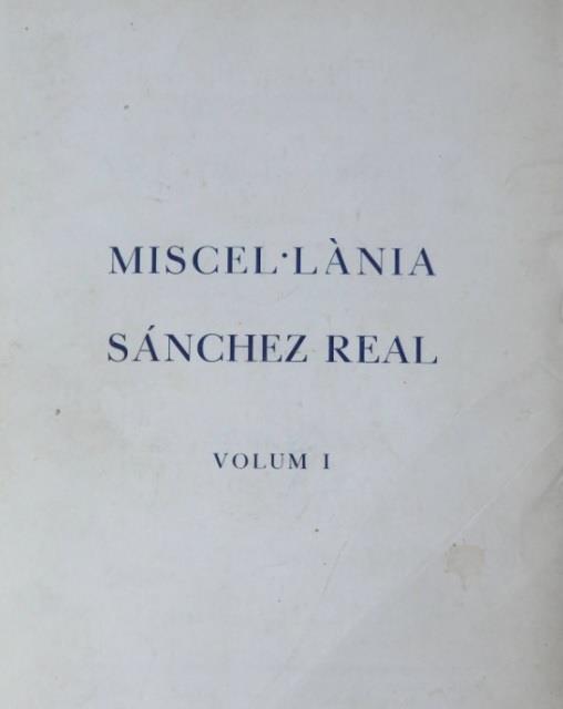 MISCEL.LANIA SANCHEZ REAL (2 VOLS) + ESTADO SAITARIO DE TARRAGONA A FINES DEL S.XVI | DL141958 | SANCHEZ REAL,JOSE