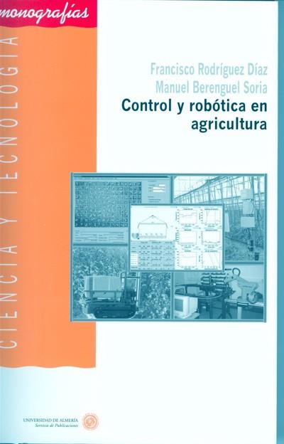 CONTROL Y ROBOTICA EN AGRICULTURA | 9788482407395 | RODRIGUEZ DIAZ,FRANCISCO