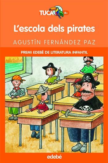 ESCOLA DELS PIRATES. PREMI EDEBE LITERATURA INFANTIL | 9788423673346 | FERNANDEZ PAZ,AGUSTIN