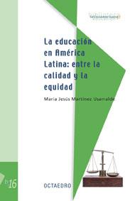 EDUCACION EN AMERICA LATINA ENTRE LA CALIDAD Y LA EQUIDAD | 9788480637312 | MARTINEZ USARRALDE,Mª JESUS