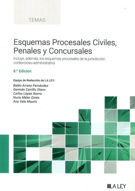 ESQUEMAS PROCESALES CIVILES, PENALES Y CONCURSALES. INCLUYE, ADEMÁS, LOS ESQUEMAS PROCESALES DE LA JURISDICCIÓN CONTENCIOSO-ADMINISTRATIVA | 9788419905840 | EQUIPO DE REDACCIÓN DE LA LEY