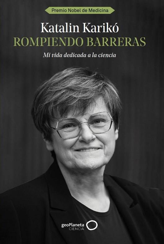 ROMPIENDO BARRERAS MI VIDA DEDICADA A LA CIENCIA | 9788408291978 | KARIKÓ, KATALIN