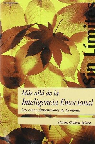 MAS ALLA DE LA INTELIGENCIA EMOCIONAL. LAS CINCO DIMENSIONES DE LA MENTE | 9788497325073 | GUILERA AGUERA,LLORENÇ