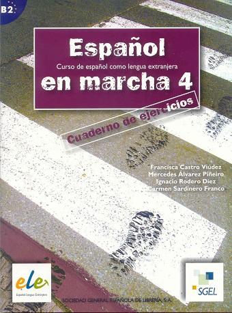 ESPAÑOL EN MARCHA 4 B2 CUADERNO DE EJERCICIOS | 9788497782975 | VVAA CASTRO VIUDEZ,FRANCISCA