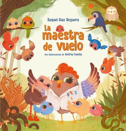 LA MAESTRA DE VUELO (UN CUENTO SOBRE EL VALOR DE LOS MAESTROS Y MAESTRAS) | 9788448868581 | DÍAZ REGUERA, RAQUEL