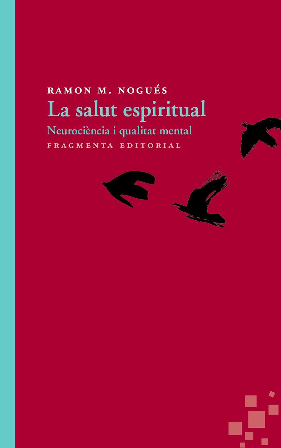 SALUT ESPIRITUAL NEUROCIENCIA I QUALITAT MENTAL | 9788415518426 | NOGUES,RAMON M