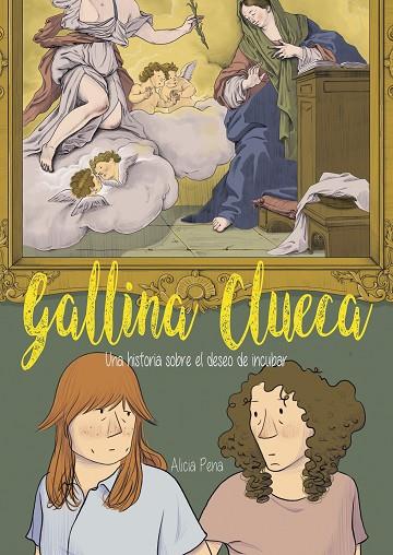 GALLINA CLUECA. UNA HISTORIA SOBRE EL DESEO DE INCUBAR | 9788412417715 | PENA, ALICIA