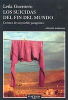 SUICIDAS DEL FIN DEL MUNDO,CRONICA DE UN PUEBLO PATAGONICO | 9788483103463 | GUERRIERO,LEILA