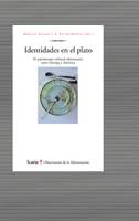 IDENTIDADES EN EL PLATO: EL PATRIMONIO CULTURAL ALIMENTARIO ENTRE EUROPA Y AMERICA | 9788474269703 | ALVAREZ,MARCELO