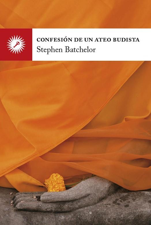 CONFESION DE UN ATEO BUDISTA | 9788495496836 | BATCHELOR,STEPHEN