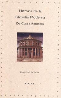 HISTORIA DE LA FILOSOFIA MODERNA  DE CUSA  A ROUSSEAU | 9788446005704 | PEREZ DE TUDELA,J.