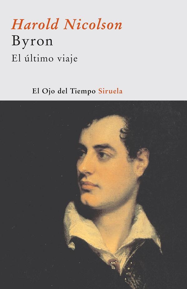 BYRON EL ULTIMO VIAJE  ABRIL DE 1823-ABRIL DE 1824 (TRAD.E.JUNQUERA) | 9788498410938 | NICOLSON,HAROLD