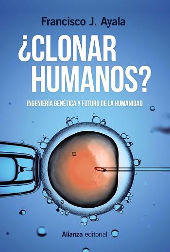 CLONAR HUMANOS? INGENIERIA GENETICA Y FUTURO DE LA HUMANIDAD | 9788491048916 | AYALA,FRANCISCO J.