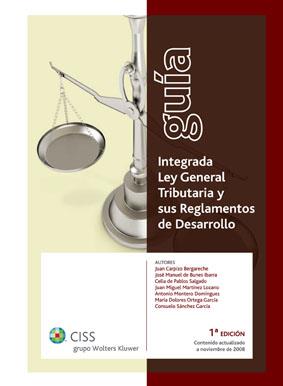 GUIA INTEGRADA LEY GENERAL TRIBUTARIA Y SUS REGLAMENTOS DE DESARROLLO | 9788482356426 | CARPIZO BERGARECHE,JUAN BUNES IBARRA,JOSE MANUEL DE PABLOS SALGADO,CELIA DE