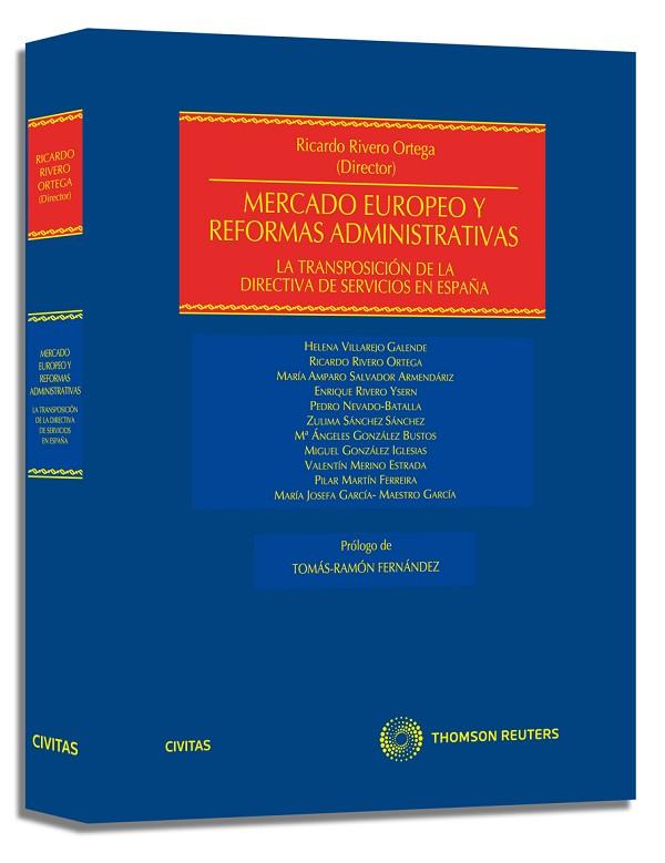 MERCADO EUROPEO Y REFORMAS ADMINISTRATIVAS. LA TRANSPOSICION DE LA DIRECTIVA DE SERVICIOS EN ESPAÑA | 9788447033232 | RIVERO ORTEGA,RICARDO