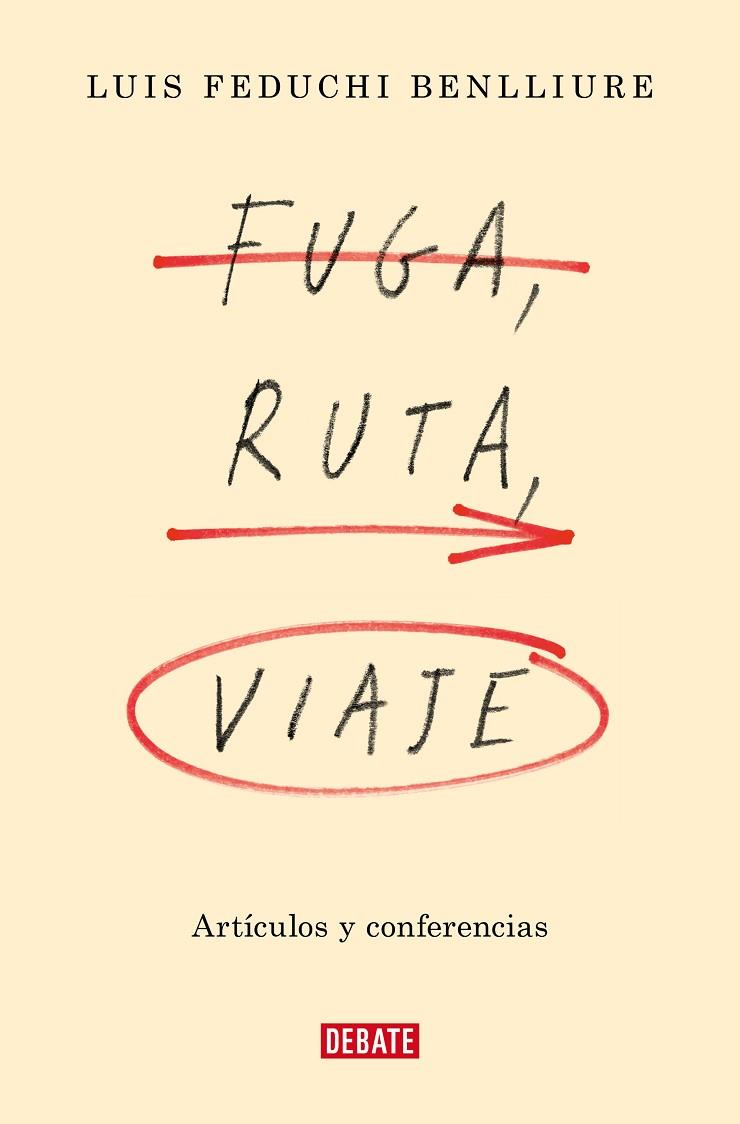 FUGA, RUTA, VIAJE. ARTÍCULOS Y CONFERENCIAS | 9788419399830 | FEDUCHI BENLLIURE, LUIS