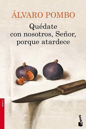 QUEDATE CON NOSOTROS, SEÑOR, PORQUE ATARDECE | 9788423348084 | POMBO,ALVARO