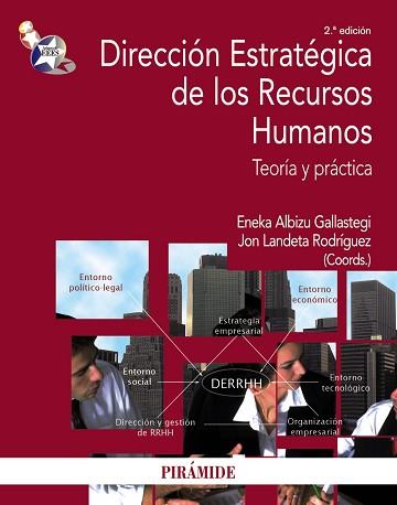 DIRECCION ESTRATEGICA DE LOS RECURSOS HUMANOS. TEORIA Y PRACTICA | 9788436825282 | ALBIZU GALLASTEGUI,ENEKA LANDETA RODRIGUEZ,JON