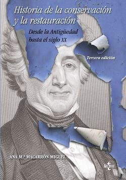 HISTORIA DE LA CONSERVACION Y LA RESTAURACION DESDE LA ANTIGUEDAD HASTA EL S.XX | 9788430953578 | MACARRON MIGUEL,ANA Mª