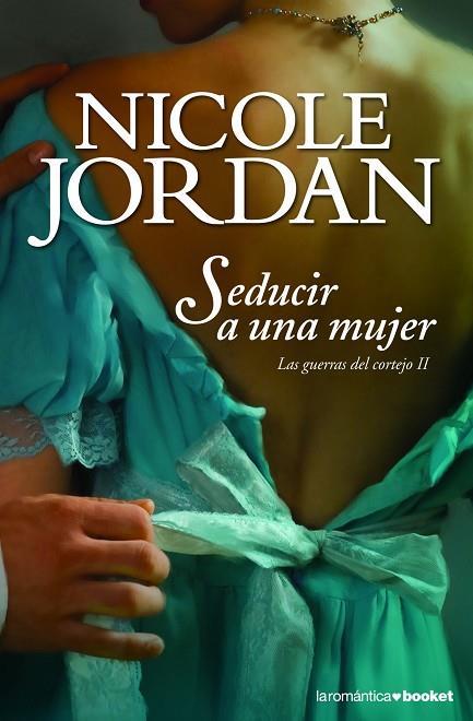 SEDUCIR A UNA MUJER. GUERRAS DEL CORTEJO II | 9788408103035 | JORDAN,NICOLE