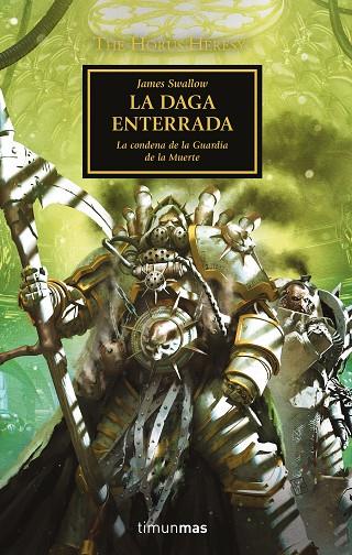 THE HORUS HERESY Nº 54/54 LA DAGA ENTERRADA. LA CONDENA DE LA GUARDIA DE LA MUERTE | 9788445008423 | SWALLOW, JAMES