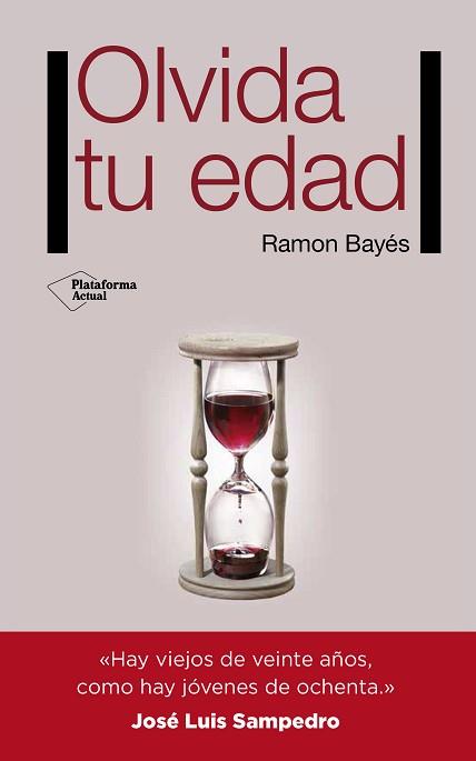 OLVIDA TU EDAD | 9788416620159 | BAYES,RAMON