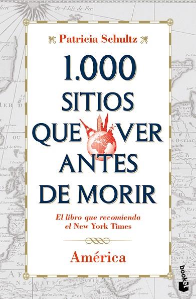 1000 SITIOS QUE VER ANTES DE MORIR. AMERICA | 9788427037120 | SCHULTZ,PATRICIA