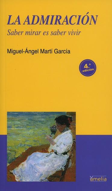 ADMIRACION. SABER MIRAR ES SABER VIVIR | 9788484692089 | MARTI GARCIA,MIGUEL-ANGEL