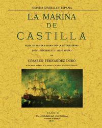 LA MARINA DE CASTILLA DESDE SU ORIGEN Y PUGNA CON LA DE INGLATERRA | 9788497617819 | FERNÁNDEZ DURO, CESÁREO