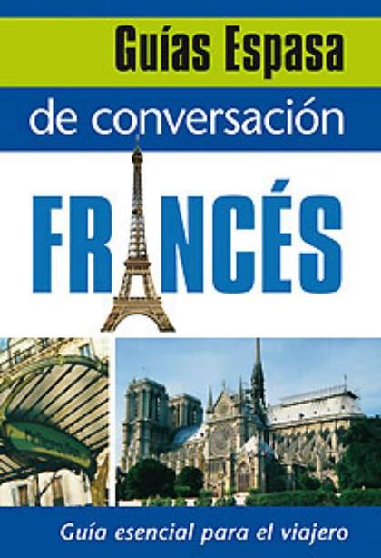 GUIA DE CONVERSACION FRANCES | 9788467027396 | AA. VV.