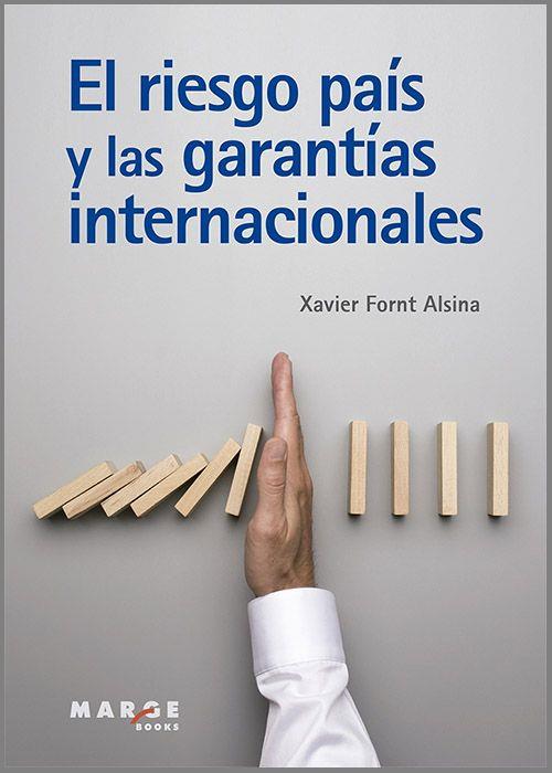 EL RIESGO PAÍS Y LAS GARANTÍAS INTERNACIONALES | 9788417903718 | FORNT ALSINA, XABIER