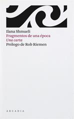 FRAGMENTOS DE UNA EPOCA,UNA CARTA (TRAD.R.CANER-LIESE) | 9788493409685 | SHMUELI,ILANA