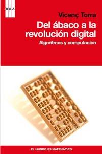 DEL ABACO A LA REVOLUCION DIGITAL. ALGORITMOS Y COMPUTACION | 9788498679908 | TORRA,VICENÇ