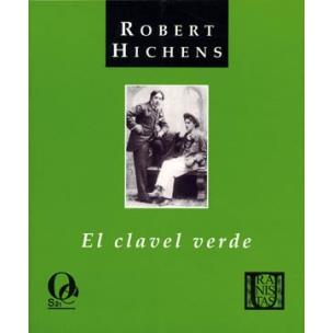 CLAVEL VERDE | 9788495470317 | HICHENS,ROBERT