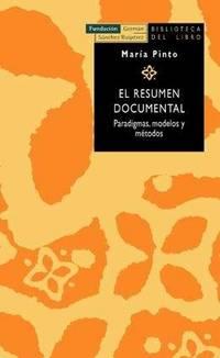 RESUMEN DOCUMENTAL.PARADIGMAS MODELOS Y METODOS | 9788489384323 | PINTO,MARIA