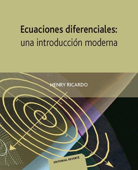 ECUACIONES DIFERENCIALES: UNA INTRODUCCION MODERNA | 9788429151626 | RICARDO,HENRY