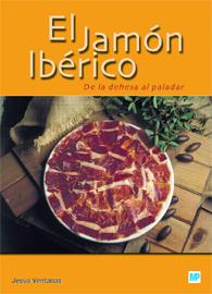 JAMON IBERICO DE LA DEHESA AL PALADAR | 9788484762706 | VENTANAS,JESUS