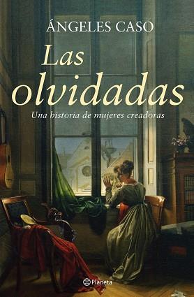 OLVIDADAS UNA HISTORIA DE MUJERES CREADORAS | 9788408061076 | CASO,ANGELES