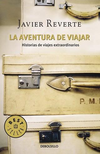 AVENTURA DE VIAJAR | 9788483465578 | REVERTE,JAVIER