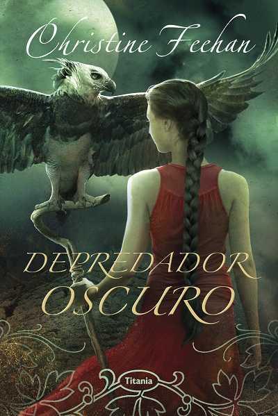 DEPREDADOR OSCURO | 9788492916245 | FEEHAN,CHRISTINE