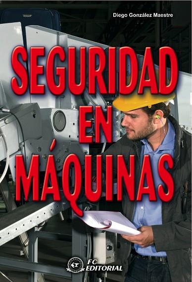 SEGURIDAD EN MAQUINAS | 9788496743779 | GONZALEZ MAESTRE,DIEGO