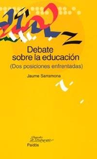 DEBATE SOBRE LA EDUCACION DOS. POSICIONES ENFRENTADAS | 9788449318399 | SARRAMONA,JAUME