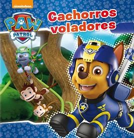 CACHORROS VOLADORES (PATRULLA CANINA) | 9788448849689