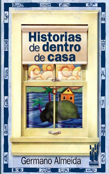 HISTORIAS DE DENTRO DE CASA | 9788481362947 | ALMEIDA,GERMANO