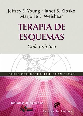 TERAPIA DE ESQUEMAS GUIA PRACTICA | 9788433026521 | YOUNG,JEFFREY E KLOSKO,JANET S