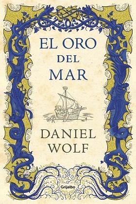 EL ORO DEL MAR. SAGA DE LOS FLEURY 3 | 9788425356803 | WOLF,DANIEL