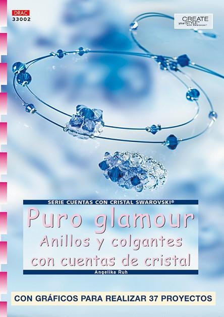 PURO GLAMOUR ANILLOS Y COLGANTES CON CUENTAS DE CRISTAL | 9788496365582 | RUH, ANGELIKA